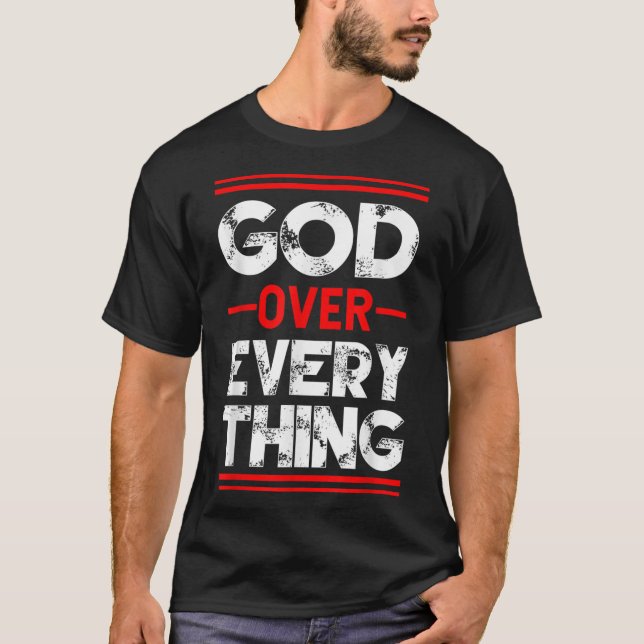 Der christliche Glaube an Gott über alles T-Shirt (Vorderseite)