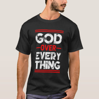 Der christliche Glaube an Gott über alles T-Shirt