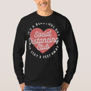 Der Club für soziale Distanzierung Bleibe 10 Meter T-Shirt