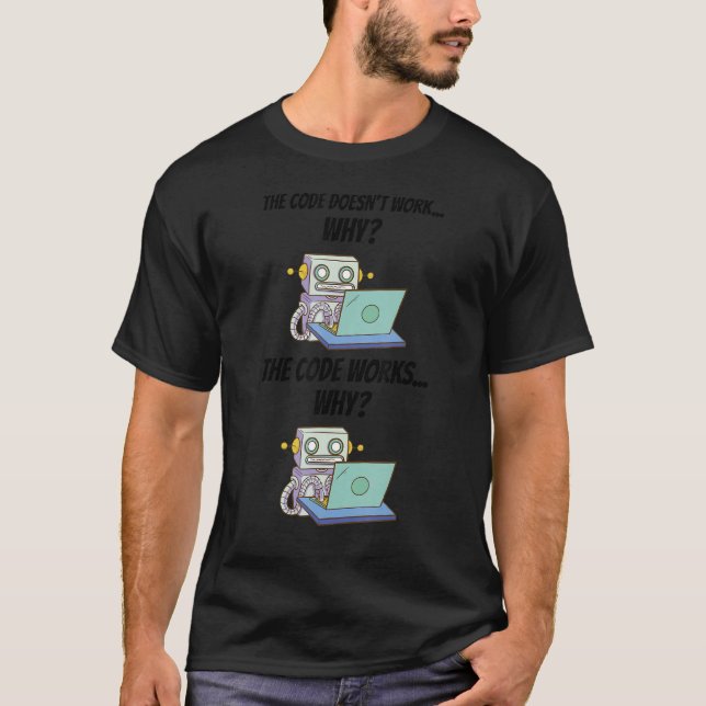 Der Code funktioniert nicht, warum der Code funkti T-Shirt (Vorderseite)