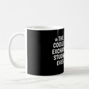 Der coolste Austauschstudent aller Zeiten Kaffeetasse
