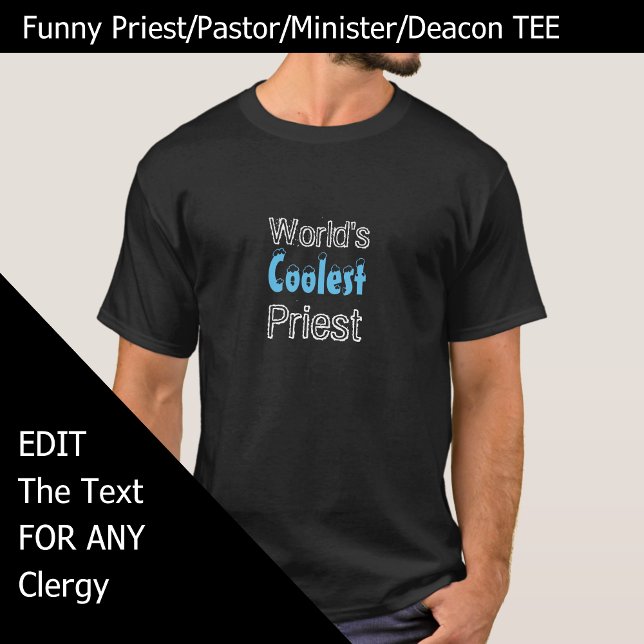 Der Coolstste Priester-T - Shirt der Welt (Funny tshirt for priest pastor minister deacon, edit the text as needed)