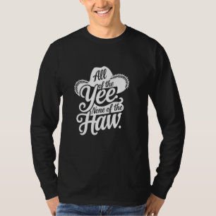 Der Cowboy-Cowboy-Cowg T-Shirt