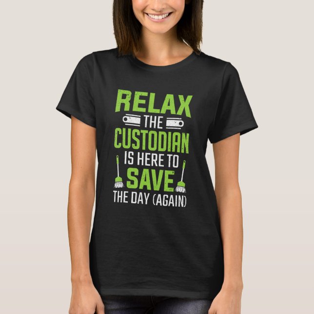 Der Custodian Rette Day Janitor T-Shirt (Vorderseite)