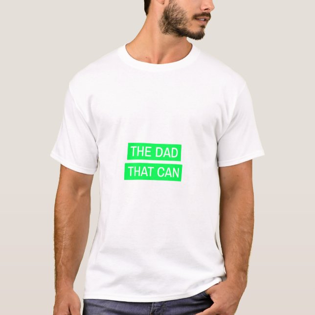 Der Dad, der es kann - Grüne Gestaltung T-Shirt (Vorderseite)
