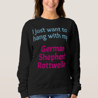 Der deutsche Hirte Rottweiler Mix, den ich gerade Sweatshirt