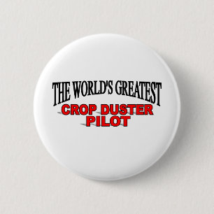 Der Die Ernte-Staubtuch-Pilot der Welt bestste Button