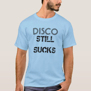 "Der Disco ist zum Kotzen" T - Shirt noch