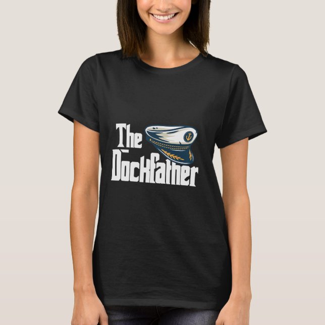 Der Dockfather Lustiger Boote Fischerei Boot Vater T-Shirt (Vorderseite)