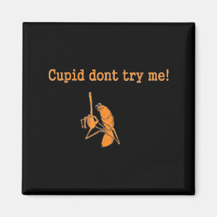 Der Dont Marcus Wurm Meme Cupid Try Magnet