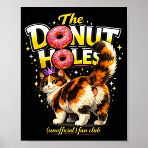 Der Donut Holes Fan Club Lustiges Katzen Meme Männ Poster