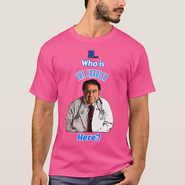 Der Dr. sagt also, wer jetzt in diesem Bereich das T-Shirt (Vorderseite)