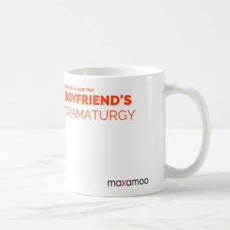 Der Dramaturgy-Tasse Ihres Freundes Kaffeetasse
