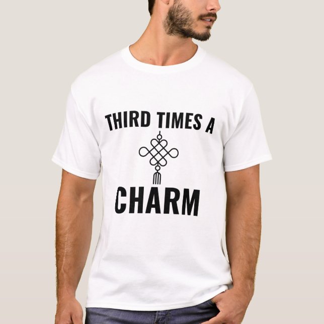 Der dritte Charme T-Shirt (Vorderseite)
