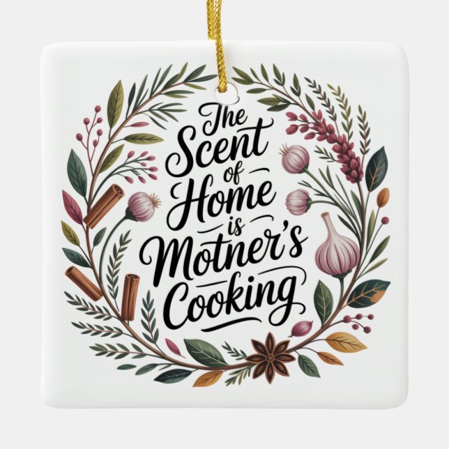 Der Duft Zu Hause Ist Mutters Kochen Keramikornament (Vorderseite)