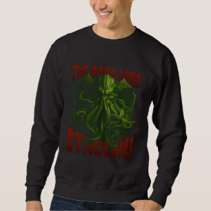Der dunkle Lord Cthulhu Lovecraft Sweatshirt