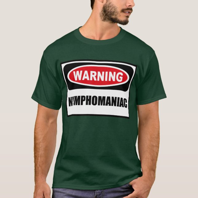 Der dunkle T - Shirt warnender NYMPHOMANIAC Männer (Vorderseite)