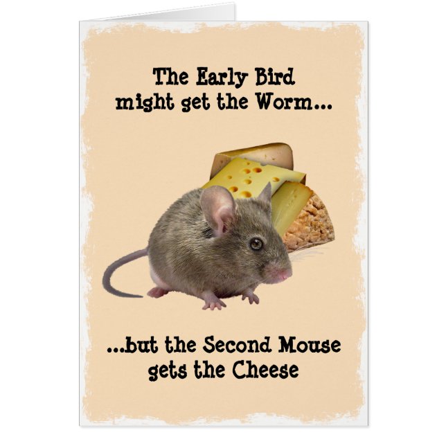 Der Early Bird erhält den Wurm... (Vorne)