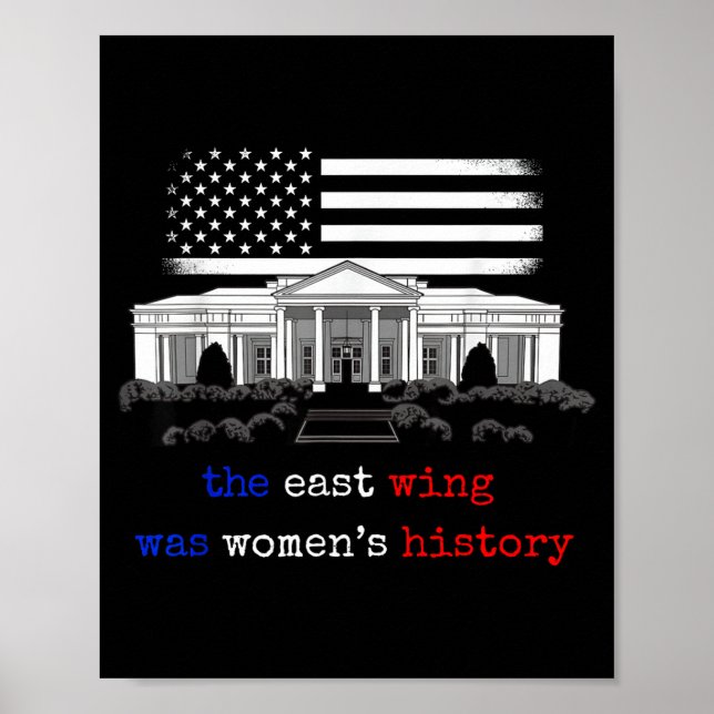 Der East Wing war Frauen Geschichte  Poster (Vorne)