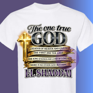 Der eine wahre GOTT- EL SHADDAI - Christlich T-Shirt