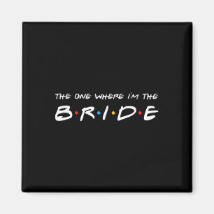 Der eine, wo die Braut Hochzeit ist Magnet
