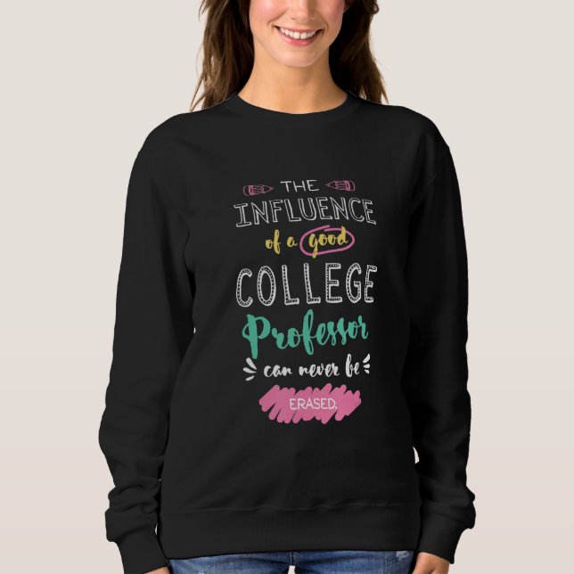 Der Einfluss eines guten Hochschulprofessors Danke Sweatshirt (Vorderseite)