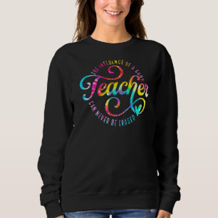 Der Einfluss eines guten Lehrers kann nie ausgelös Sweatshirt
