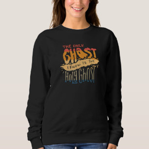 Der einzige Geist, den ich kenne, ist der Heilige Sweatshirt