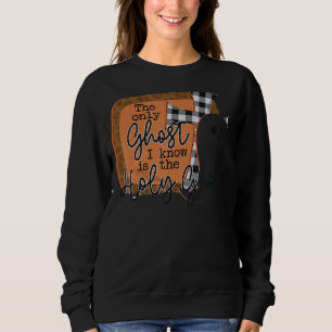 Der einzige Geist, den ich kenne, ist der Heilige Sweatshirt
