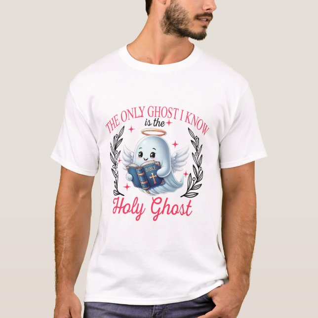 Der einzige Geist, den ich kenne, ist der Heilige  T-Shirt (Vorderseite)