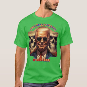 Der einzige Grund, wenn man Joe Biden verliert T-Shirt