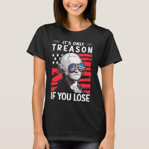 Der einzige Grund, wenn Sie den 4. Juli verlieren T-Shirt
