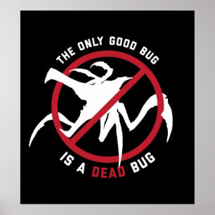Der einzige gute Fehler ist ein toter Bug Poster