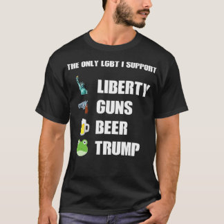 Der einzige LGB, den ich unterstütze Liberty Guns  T-Shirt