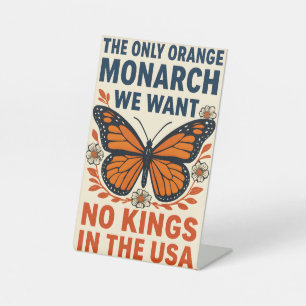 Der einzige orange Monarch, den wir wollen, keine Sockelschild