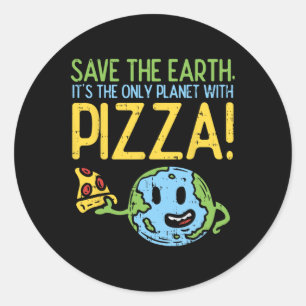 Der einzige Planet der Erde mit Pizza Shir gerette Runder Aufkleber