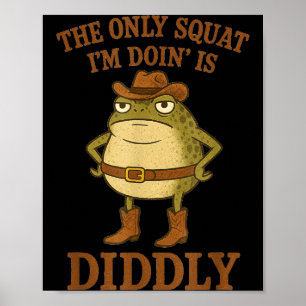 Der einzige Squat, den ich mache, ist lächerlich l Poster