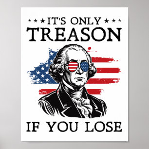 Der einzige Verrat, wenn man George Washington 4.  Poster