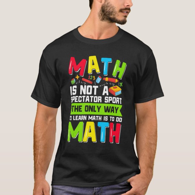 Der einzige Weg, Mathe zu lernen, ist Mathematik L T-Shirt (Vorderseite)