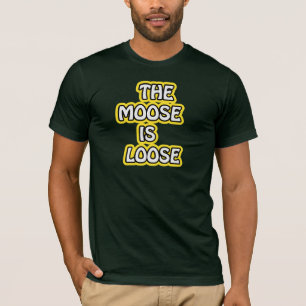 Der Elch ist lose Lustiger Elch-Spruch T-Shirt
