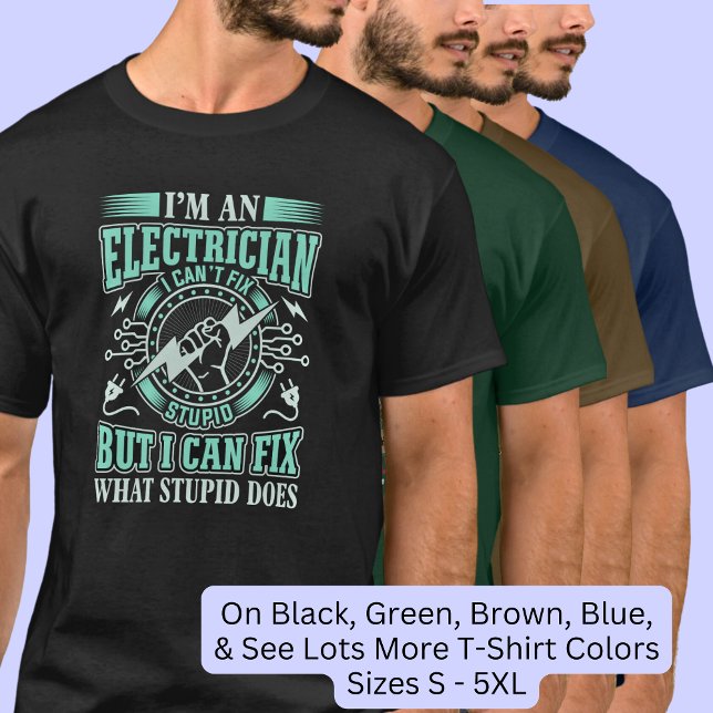 Der Elektriker kann den Dummkopf nicht reparieren, T-Shirt (Von Creator hochgeladen)
