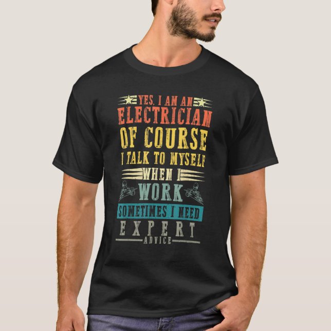 Der Elektrofachmann spricht mit mir, wenn ich als  T-Shirt (Vorderseite)
