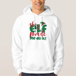 Der Elf hat mich dazu gebracht, es zu tun Hoodie