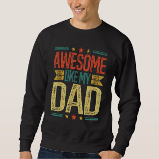 Der Elterntag ist Phantastisch wie meine Vater-Fam Sweatshirt