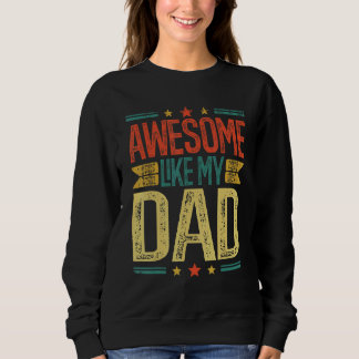 Der Elterntag ist Phantastisch wie meine Vater-Fam Sweatshirt
