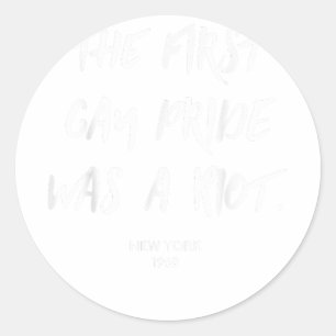 Der erste Gay Pride war ein Aufstand - LGBT Runder Aufkleber