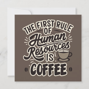 Der erste Grundsatz der Humanressourcen ist Kaffee