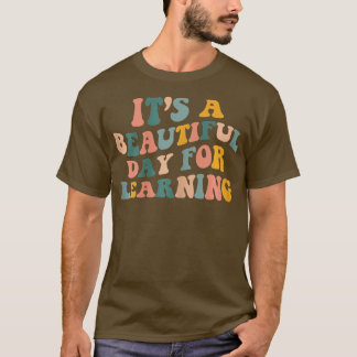 Der erste Schultag ist ein schöner Tag zum Lernen T-Shirt
