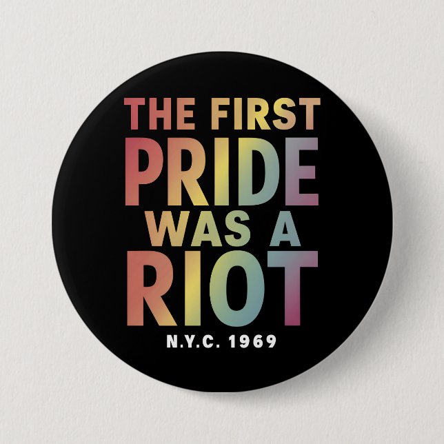 Der erste Stolz war ein Riot LGBT Gay Ally Rainbow Button (Vorderseite)
