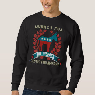 Der Esel pox die Krankheit, die Amerika zerstört, Sweatshirt